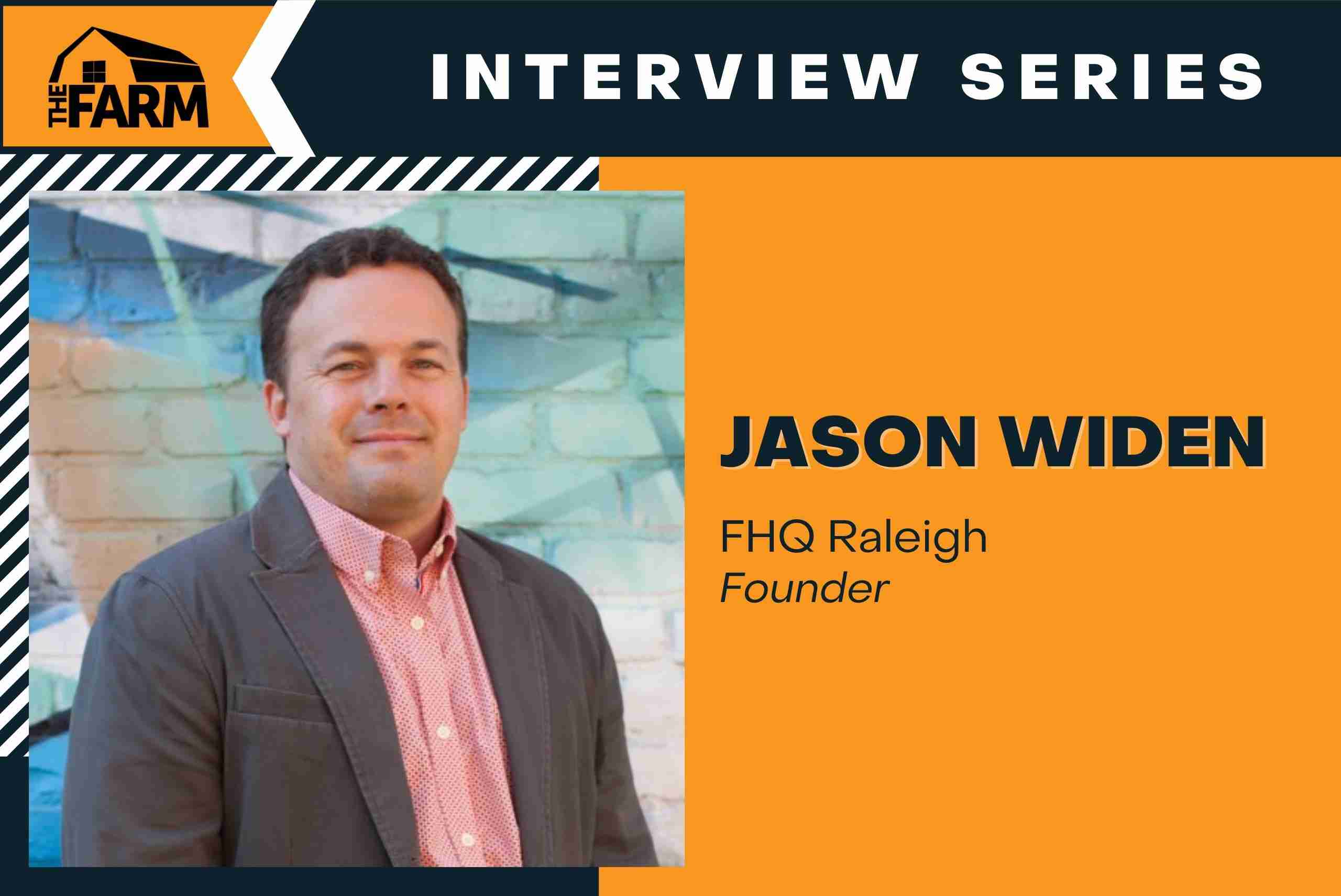 
                          Interview With Jason Widen, Founder at HQ Raleigh                          